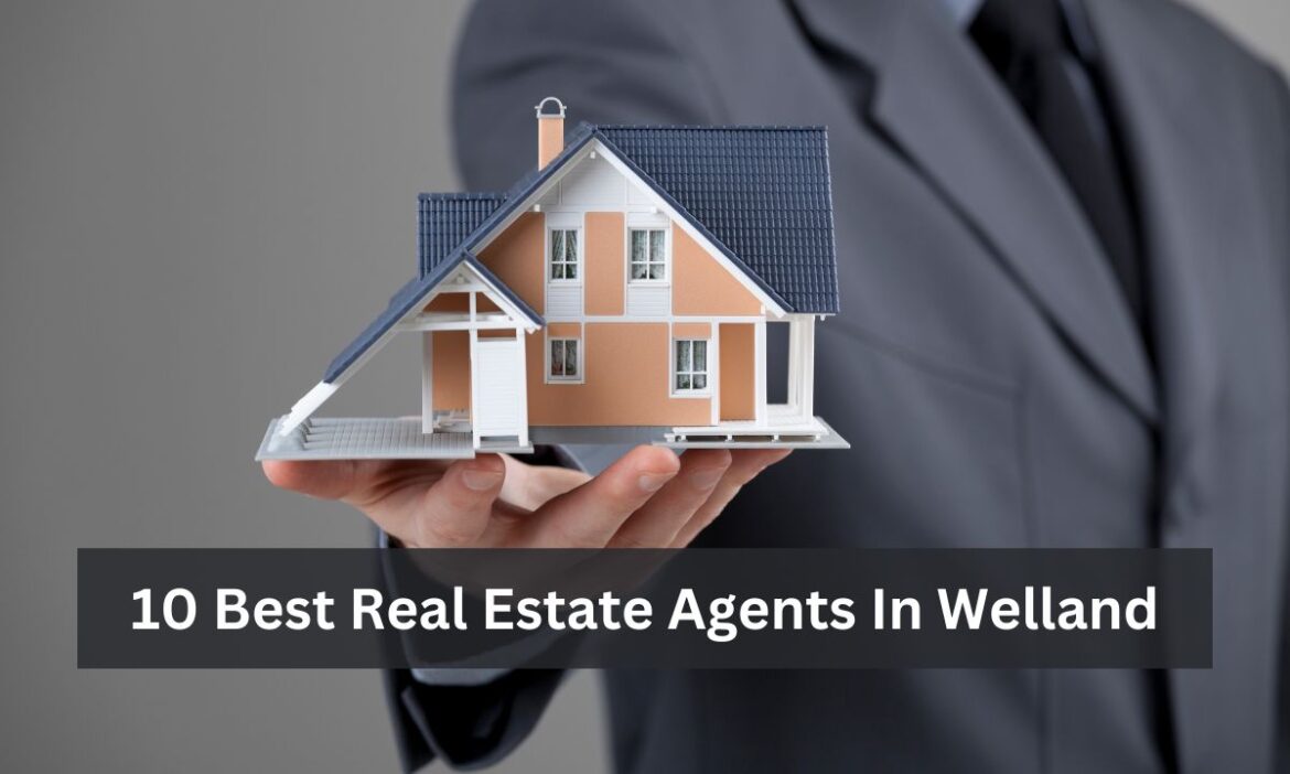 10 Best Real Estate Agents In Welland