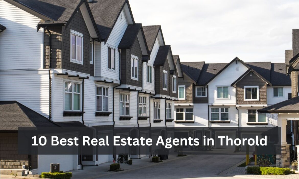 10 Best Real Estate Agents in Thorold
